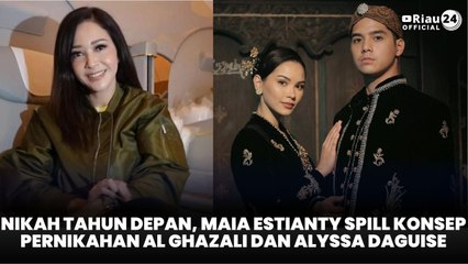 Nikah Tahun Depan, Maia Estianty Spill Konsep Pernikahan Al Ghazali dan Alyssa Daguise
