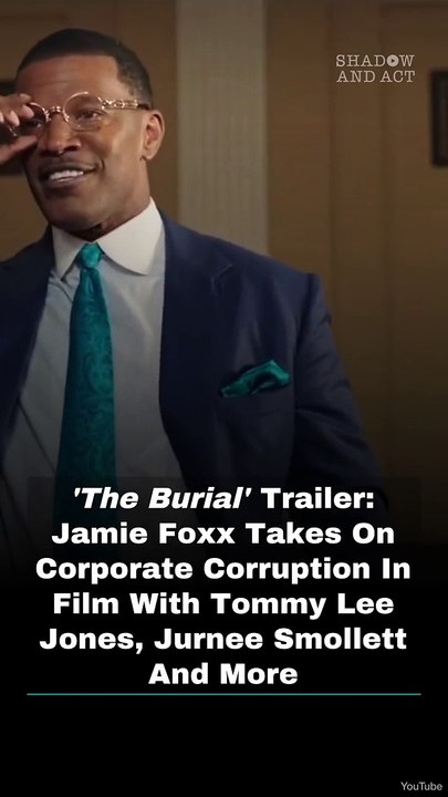 'The Burial' Trailer: Jamie Foxx Takes On Corporate Corruption In Film With Tommy Lee Jones, Jurnee Smollett And More
