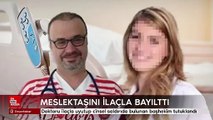 Doktoru ilaçla uyutup cinsel saldırıda bulunan başhekim tutuklandı