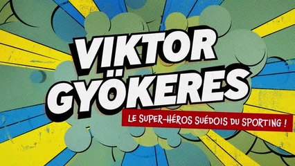 Sporting - Gyökeres, le super-héros suédois des Leões