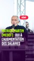 « Oui, il faut augmenter les salaires » déclare Patrick Martin (Medef) lors de la Fête de l'Humanité