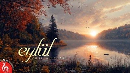 EYLÜL ♫ Fon Müziği (Enstrümantal)