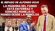 Alfonso Rojo: “La Máquina del Fango está en Ferraz y Sánchez maneja el mando desde La Moncloa”