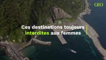 Ces destinations toujours interdites aux femmes