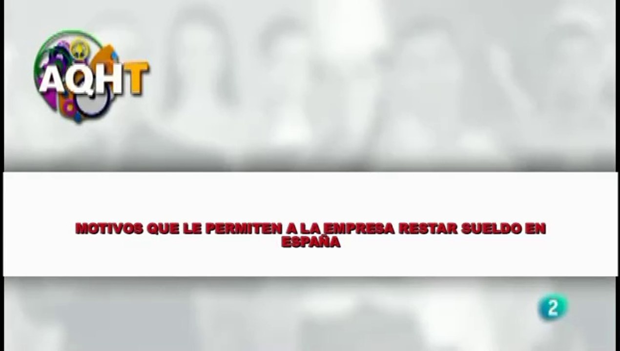 MOTIVOS QUE LE PERMITEN A LA EMPRESA RESTAR SUELDO EN ESPAÑA