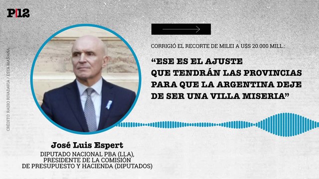 Espert corrigió el recorte de Milei a las provincias, aún rígido: “Ese es el ajuste que tendrán las provincias para que la Argentina deje de ser una villa miseria”