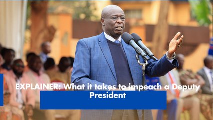 EXPLAINER: What it takes to impeach a Deputy President