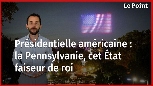 Présidentielle américaine : la Pennsylvanie, cet État faiseur de roi