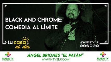 Black and Chrome: Comedia al Límite