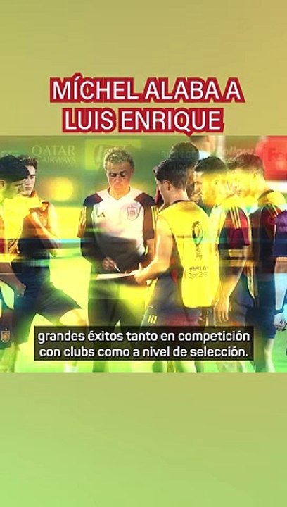 Los elogios de Míchel a Luis Enrique: "Es un referente"