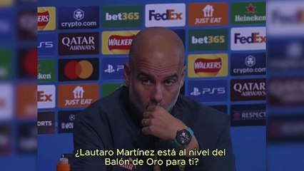 Pep Guardiola sobre Lautaro Martínez