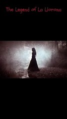 The Legend of La Llorona