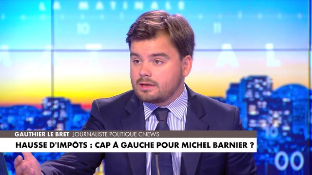 L'édito de Gauthier Le Bret : «Hausse d'impôts : cap à gauche pour Michel Barnier ?»