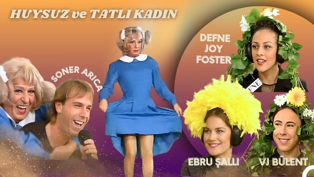 Huysuz ve Tatlı Kadın 10. Bölüm ¦ Konuklar; Defne Joy Foster, Ebru Şallı, VJ Bülent, Soner Arıca