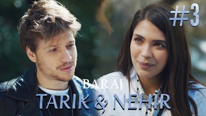 Tarık&Nehir Part 3 - Baraj