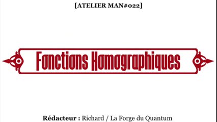 Atelier MAN#022 - Fonctions Homographiques...