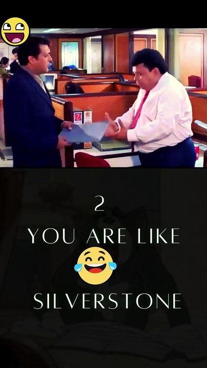 2 You are like Silverstone
