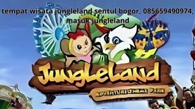 tempat wisata jungleland sentul bogor, 085659490974, masuk jungleland