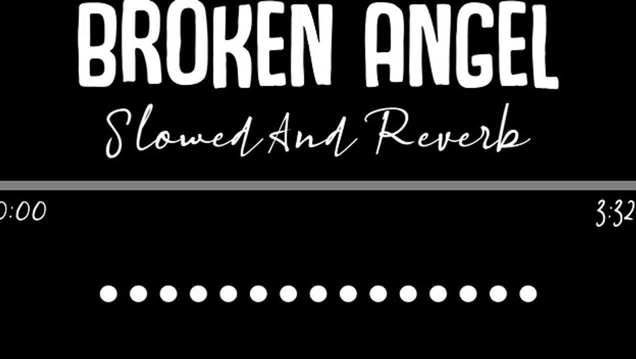 Broken Angel || Slowed+Reverb songs truck