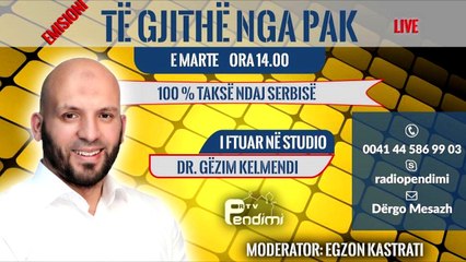 Gëzim Kelmendi - 100% Taksë ndaj Serbisë - Radio Pendimi