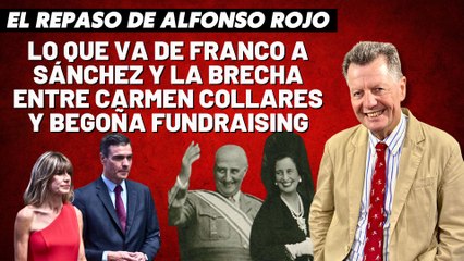 Alfonso Rojo: “Lo que va de Franco a Sánchez y la brecha entre Carmen Collares y Begoña Fundraising”