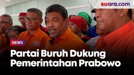 Partai Buruh Deklarasikan Dukung Pemerintahan Prabowo, Punya 6 Tututan