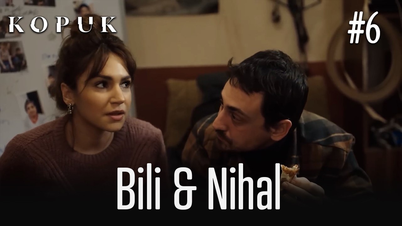 Bili & Nihal Sahneleri #6