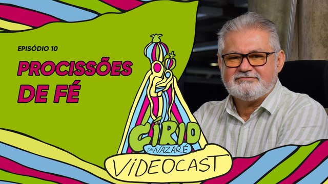VIDEOCAST CÍRIO 2024 - EP 10 Procissões