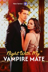 Night with My Vampire Mate Short Drama