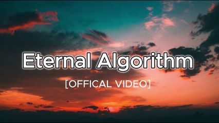 Eternal Algorithm 🎶 Official Music Video with Lyrics