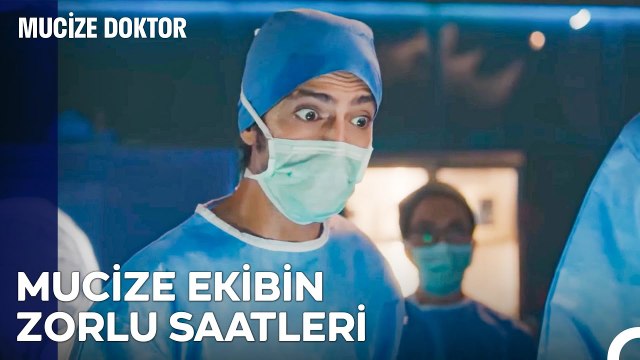 24 Saat Süren Ameliyat Yapmışlar! - Mucize Doktor