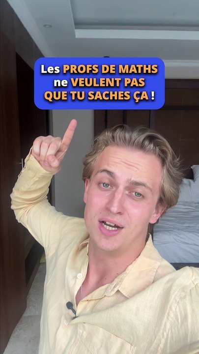 Les profs de maths ne veulent pas que tu saches ça 