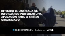 Detenido en Australia un informático por crear una aplicación para el crimen organizado