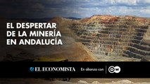 El despertar de la minería en Andalucía