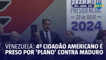 Venezuela: 4º cidadão americano é preso por 'plano' contra Maduro