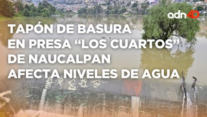 Se desborda presa "Los Cuartos" en Naucalpan