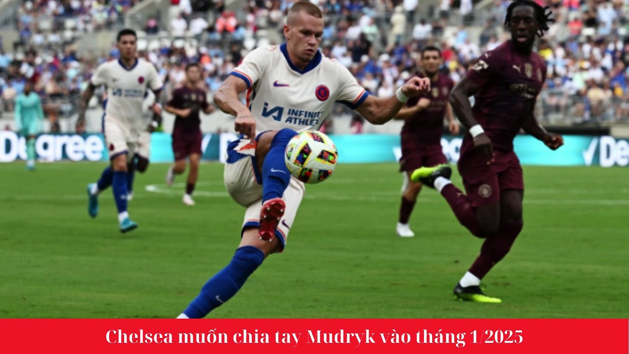 Chelsea muốn chia tay Mudryk vào tháng 12025