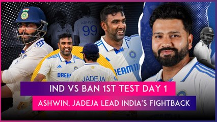 IND vs BAN 1st Test 2024 Day 1 Highlights: Ravi Ashwin, Ravindra Jadeja Lead India’s Strong Response