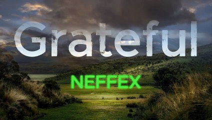 NEFFEX - Grateful (Lyrics) on Lyrics Home