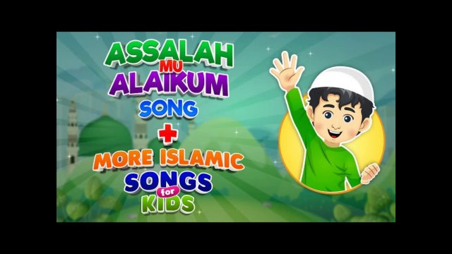 The Best Assalahmu Alaikum Song + More Islamic Songs for kids Compilation I Nasheed