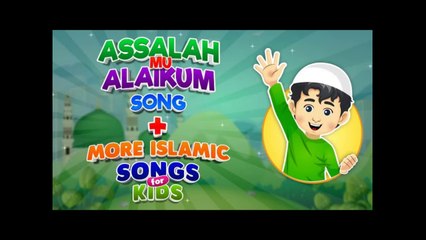 The Best Assalahmu Alaikum Song + More Islamic Songs for kids Compilation I Nasheed