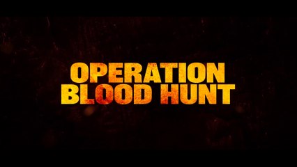 Operation Blood Hunt (2024) Official Trailer HD