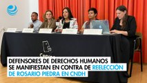 Defensores de derechos humanos se manifiestan en contra de reelección de Rosario Piedra en CNDH