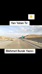 Yan Yatan Tır An İtibariyle