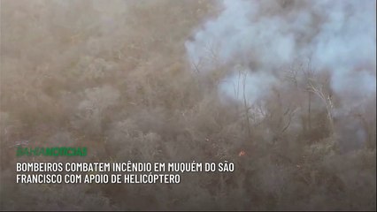 Bombeiros combatem incêndio em Muquém do São Francisco com apoio de helicóptero