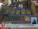 Caracas | Sencamóvil se despliega en el mercado mayorista de Coche para fortalecer el consumo alimenticio