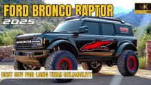 Why the 2025 Ford Bronco Raptor is the Best SUV for Long-Term Reliability!