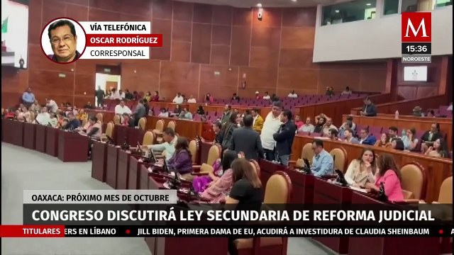 Congreso de Oaxaca discutirá ley secundaria de reforma al Poder Judicial en octubre