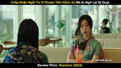 Chấp Nhận Ngồi Tò Vì Khoản Tiền Kếch Xù Mà Ai Ngờ Lại Bị Quỵt _ Review Phim Đả Nữ Báo Thù 2024
