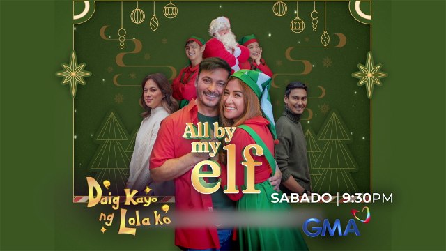 Daig Kayo Ng Lola Ko: Sanya Lopez at Gabby Concepcion, bibida sa ‘All By My Elf’